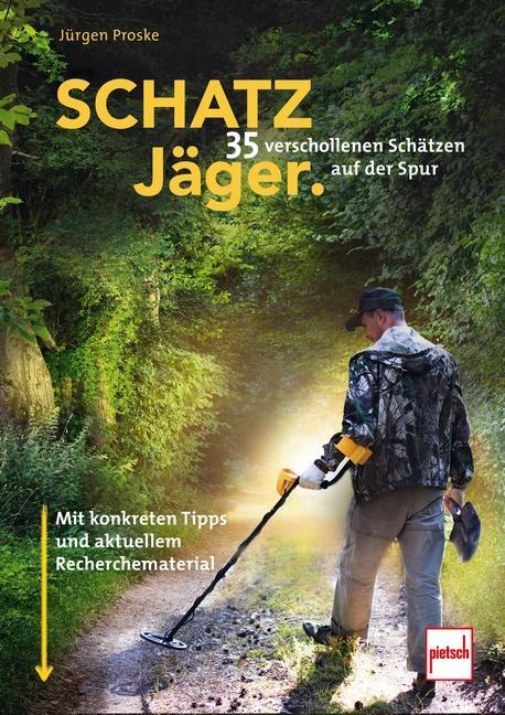 Cover: 9783613509016 | SCHATZJÄGER | 35 verschollenen Schätzen auf der Spur | Jürgen Proske