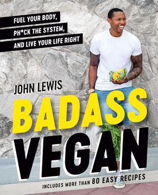 Cover: 9780593420737 | Badass Vegan | John Lewis (u. a.) | Buch | Einband - fest (Hardcover)