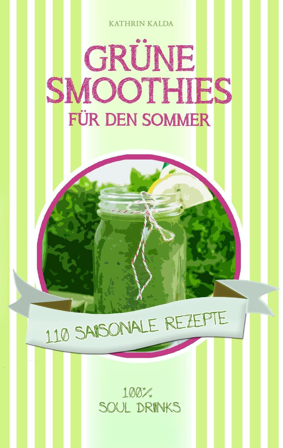 Cover: 9783734798214 | Grüne Smoothies für den Sommer | Kathrin Kalda | Taschenbuch | Deutsch