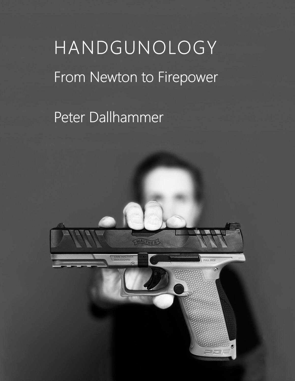 Cover: 9783756827466 | Handgunology | From Newton to Firepower | Peter Dallhammer | Buch