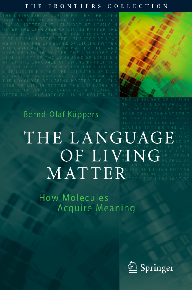 Cover: 9783030803186 | The Language of Living Matter | How Molecules Acquire Meaning | Buch
