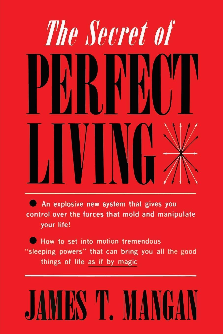 Cover: 9781684226740 | The Secret of Perfect Living | James T. Mangan | Taschenbuch | 2022