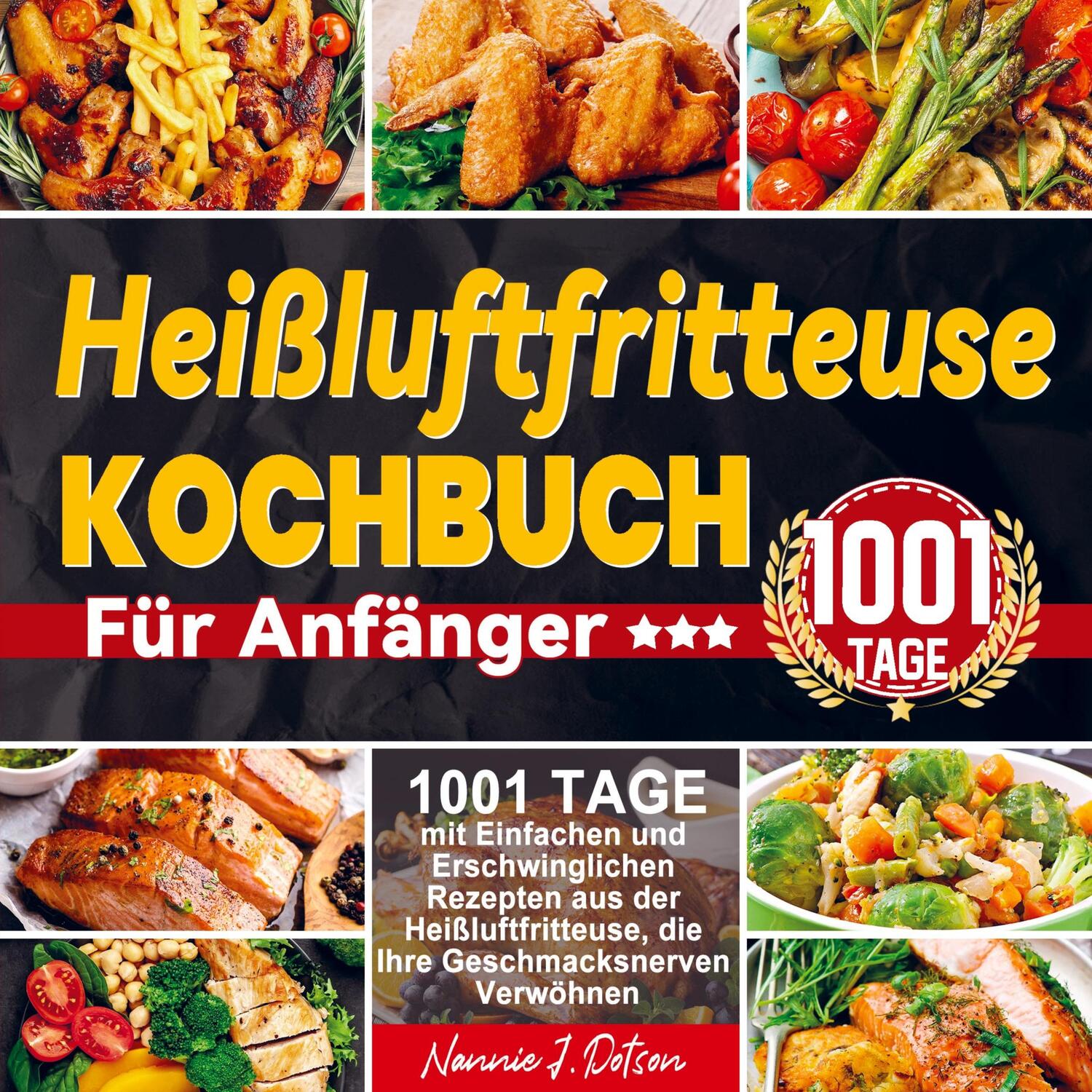 Cover: 9789403699622 | Heißluftfritteuse Kochbuch Für Anfänger | Nannie J. Dotson | Buch