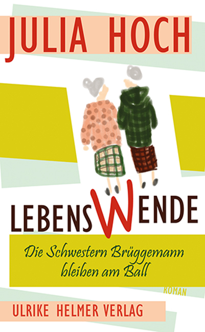Cover: 9783897414532 | LebensWende | Die Schwestern Brüggemann bleiben am Ball | Julia Hoch
