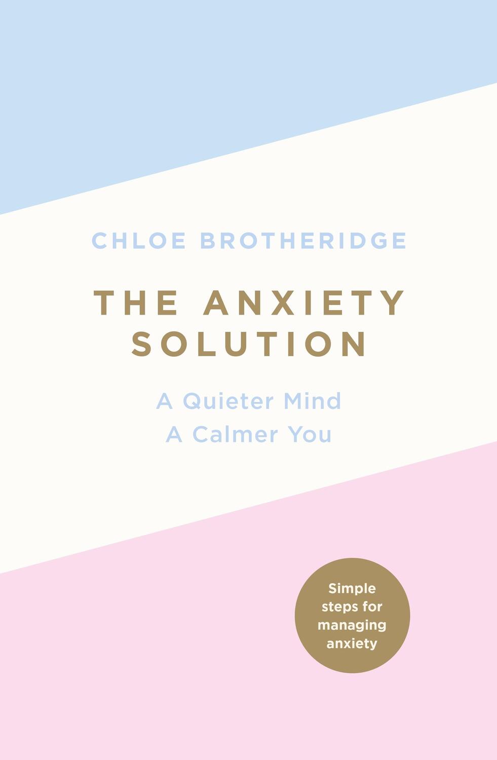 Cover: 9780718187156 | The Anxiety Solution | A Quieter Mind, a Calmer You | Brotheridge
