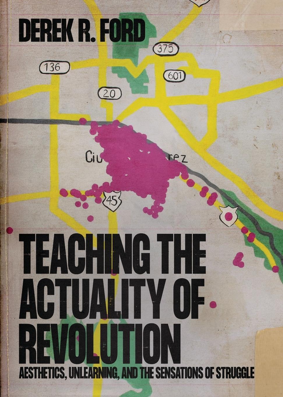 Cover: 9781088071694 | Teaching the Actuality of Revolution | Derek R. Ford | Taschenbuch
