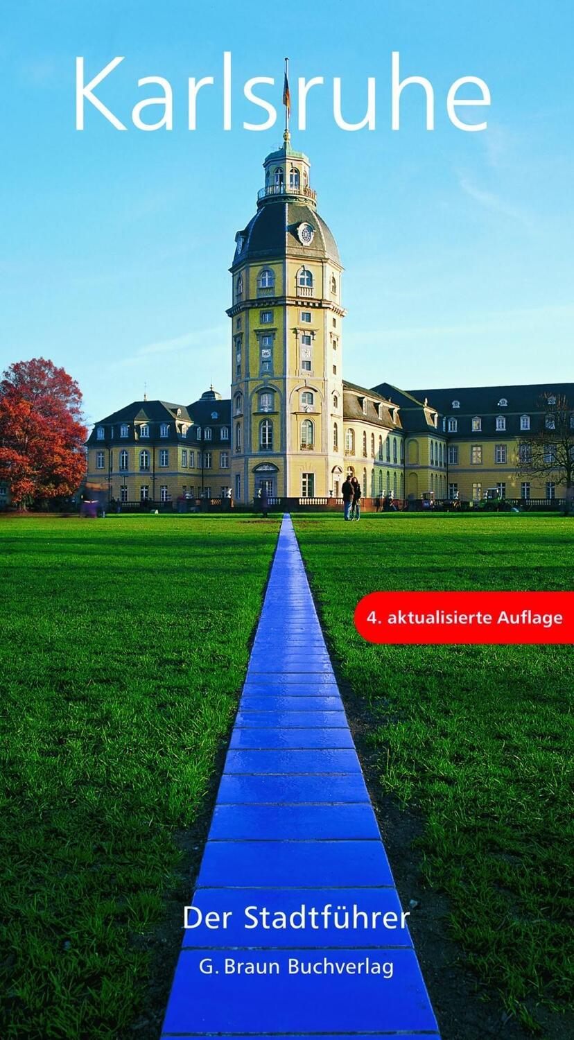 Cover: 9783765086441 | Karlsruhe | Der Stadtführer, Rundgänge und Informationen von A-Z
