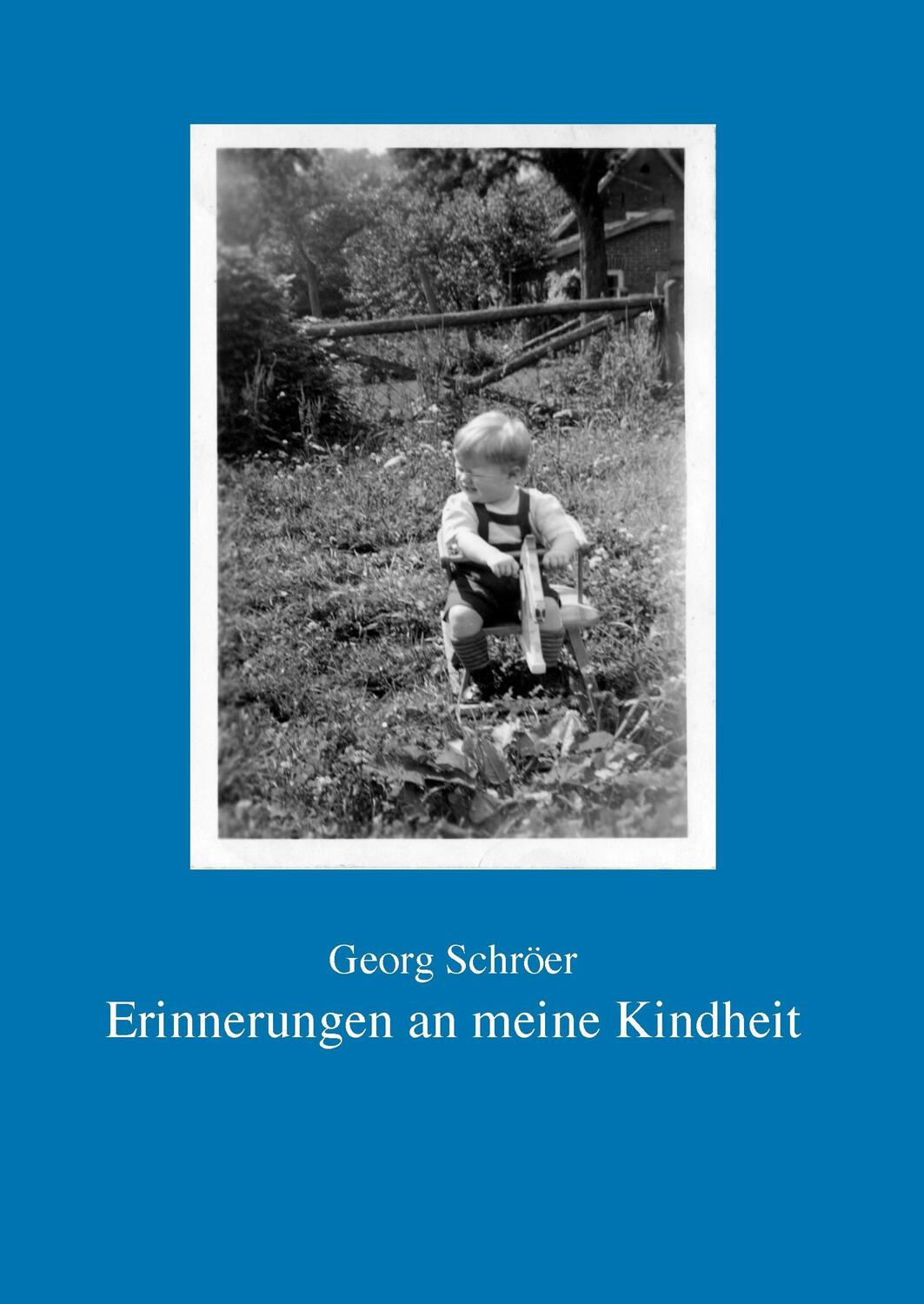 Cover: 9783734736865 | Erinnerungen an meine Kindheit | Georg Schröer | Buch | 92 S. | 2014