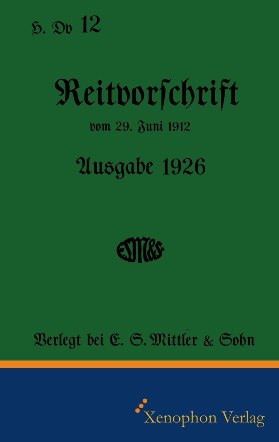 Cover: 9783956250101 | H. Dv. 12 Reitvorschrift 1926 | Faksimile Druck | Knut Krüger | Buch