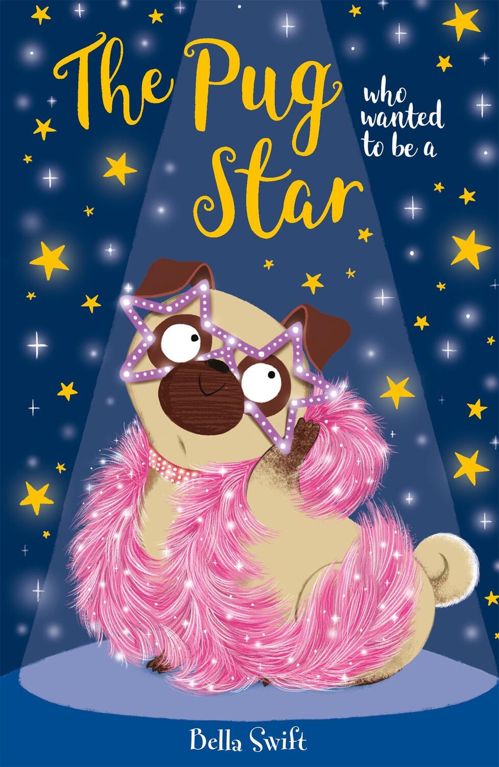 Cover: 9781408365014 | The Pug who wanted to be a Star | Bella Swift | Taschenbuch | Englisch