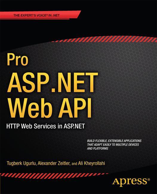 Cover: 9781430247258 | Pro ASP.NET Web API | HTTP Web Services in ASP.NET | Ali Uurlu (u. a.)