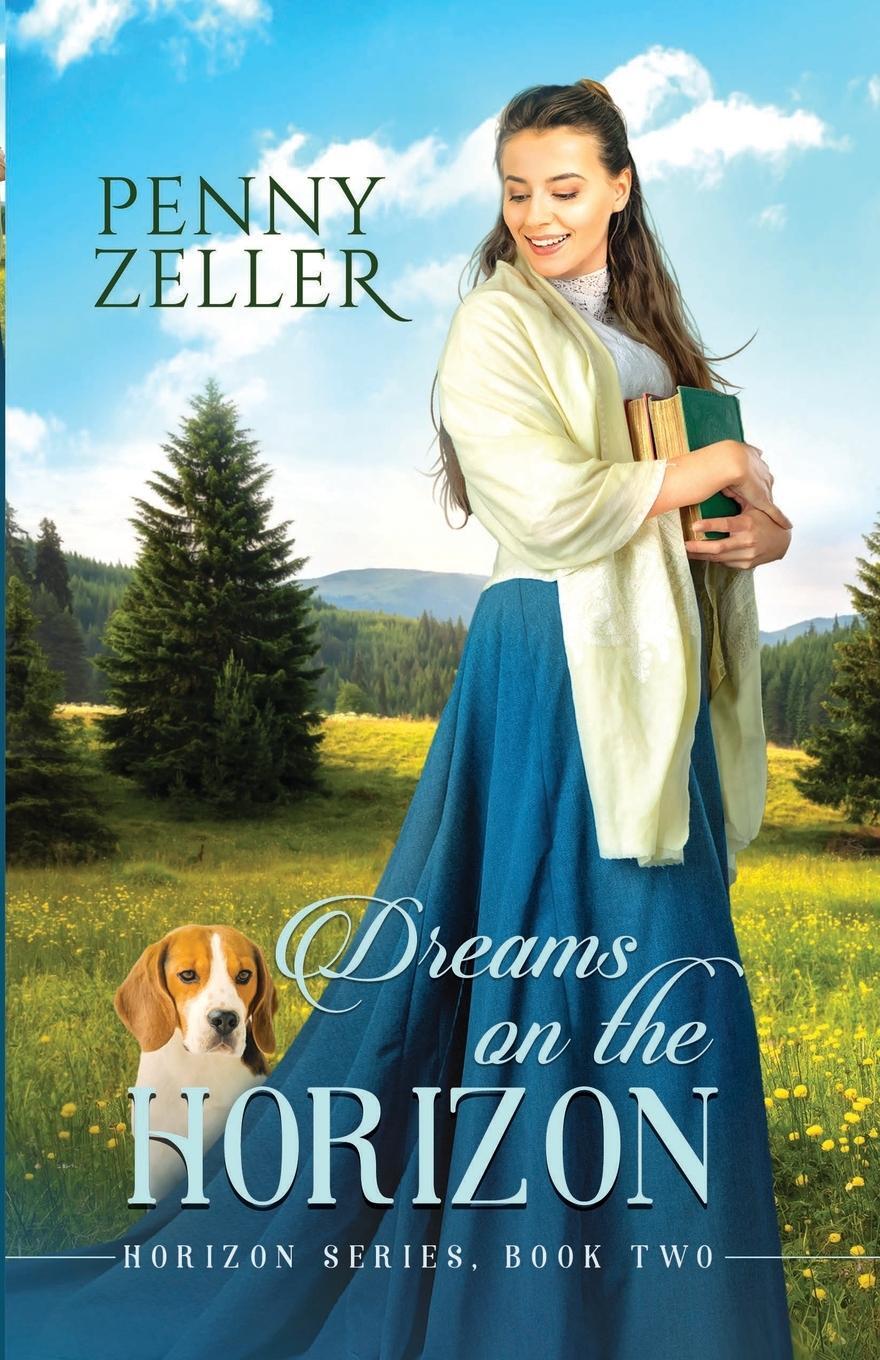 Cover: 9781957847290 | Dreams on the Horizon | Penny Zeller | Taschenbuch | Horizon Series