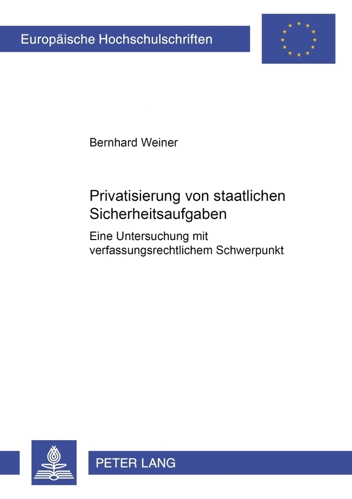 Cover: 9783631369272 | Privatisierung von staatlichen Sicherheitsaufgaben | Bernhard Weiner