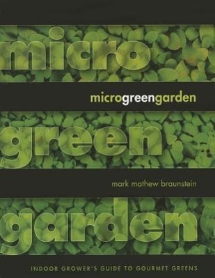 Cover: 9781570672941 | Microgreen Garden | Mark Mathew Braunstein | Taschenbuch | Englisch