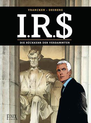 Cover: 9783948057558 | I.R.$./I.R.S. / I.R.S. | Die Rückkehr der Verdammten | Desberg (u. a.)
