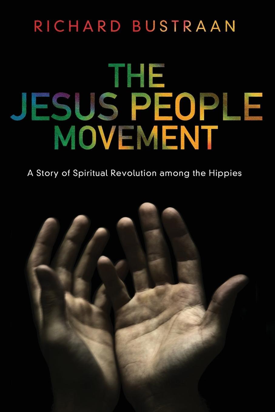 Cover: 9781620324646 | The Jesus People Movement | Richard A. Bustraan | Taschenbuch | 2014