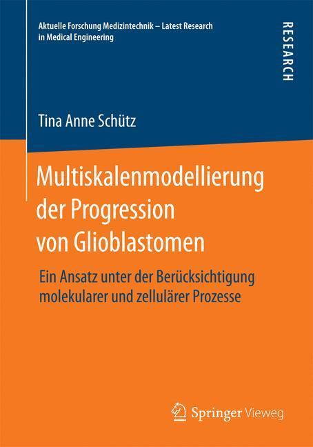 Cover: 9783658070748 | Multiskalenmodellierung der Progression von Glioblastomen | Schütz