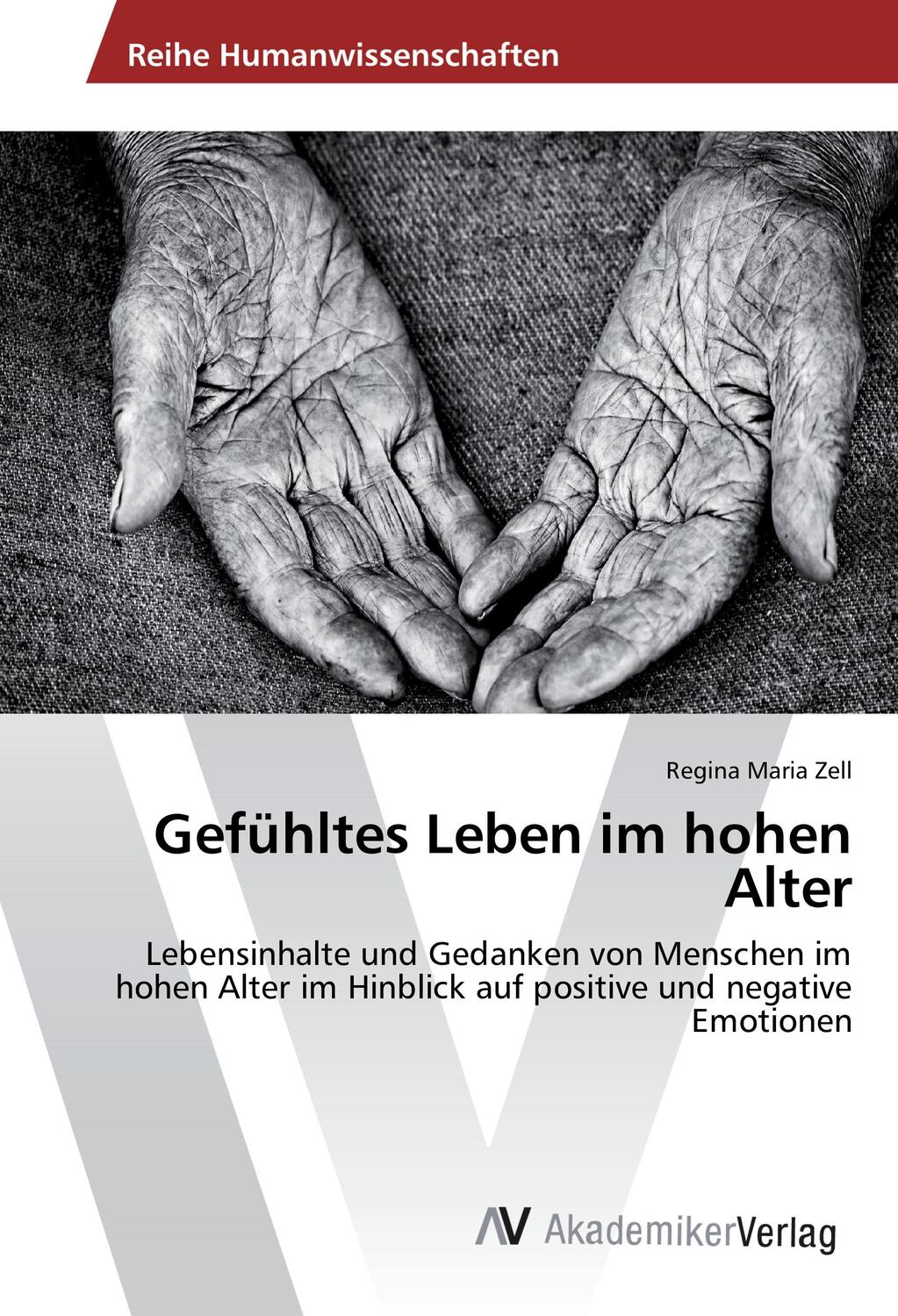 Cover: 9783330504738 | Gefühltes Leben im hohen Alter | Regina Maria Zell | Taschenbuch