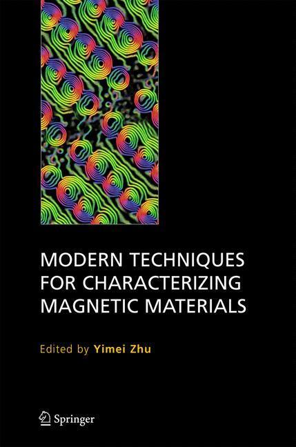 Cover: 9781402080074 | Modern Techniques for Characterizing Magnetic Materials | Yimei Zhu