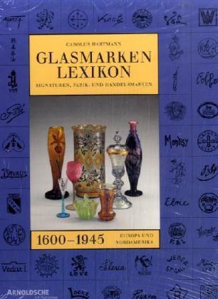 Cover: 9783925369377 | Glasmarken-Lexikon 1600-1945 | Carolus Hartmann | Buch | 1008 S.