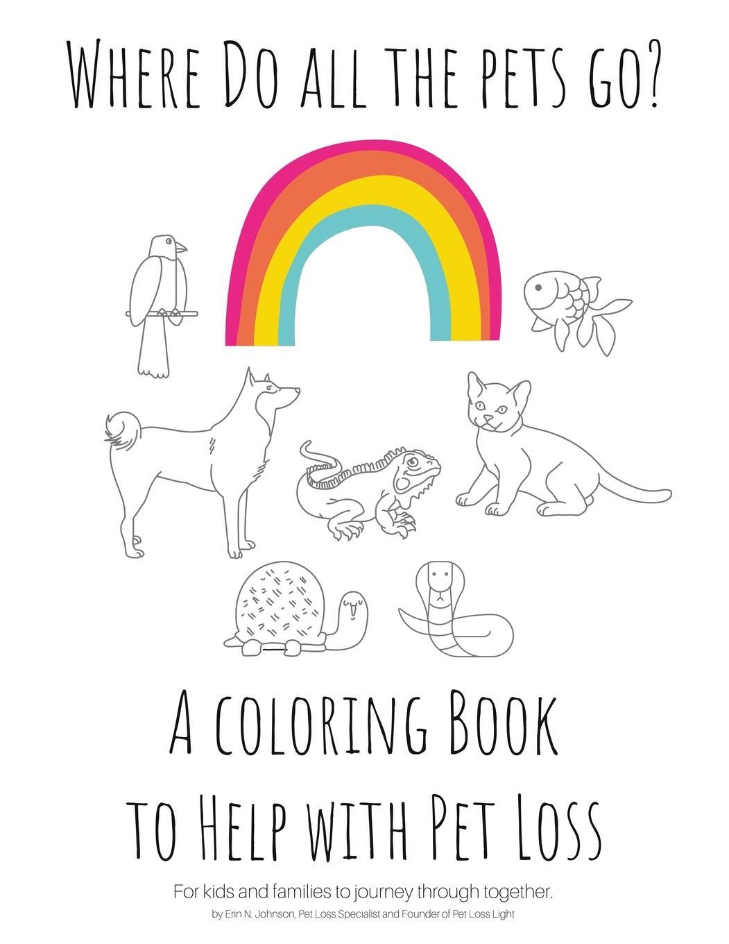 Cover: 9780578367279 | Where Do All The Pets Go? A Coloring Book to Help Kids with Pet Loss.