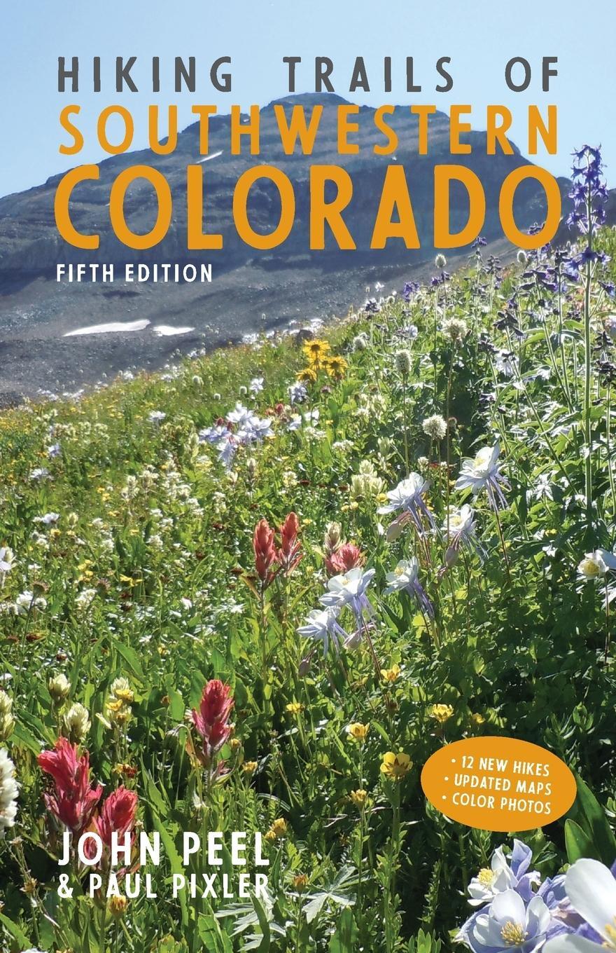 Cover: 9781513262963 | Hiking Trails of Southwestern Colorado, Fifth Edition | Peel (u. a.)