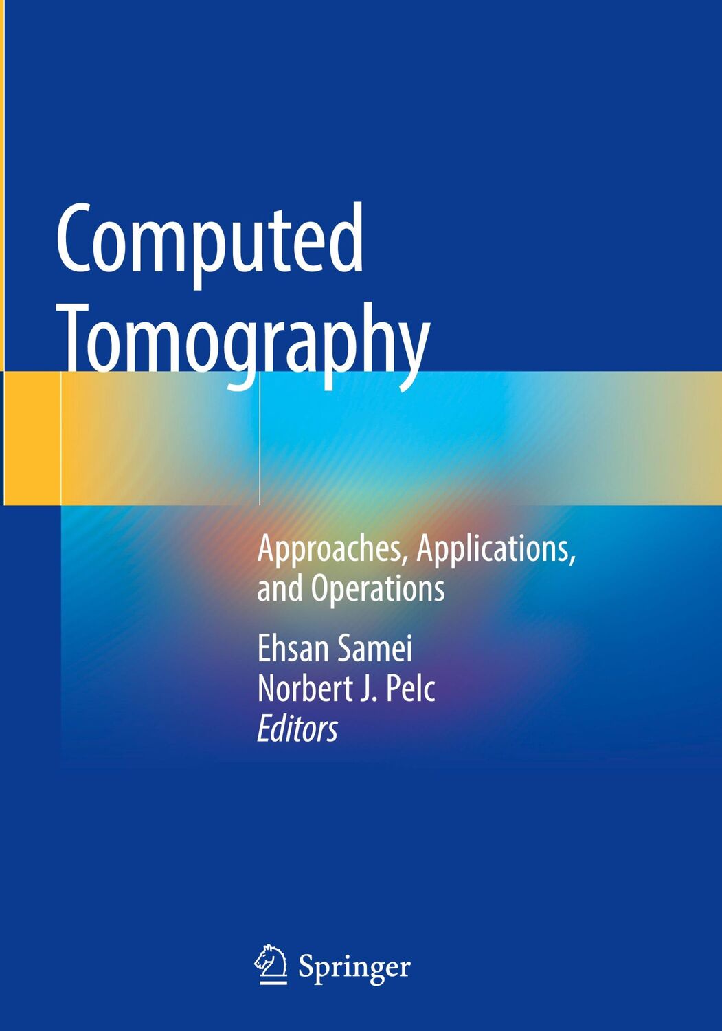 Cover: 9783030269562 | Computed Tomography | Approaches, Applications, and Operations | Buch