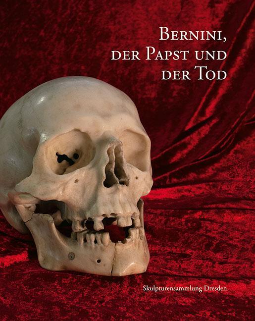 Cover: 9783954986156 | Bernini, der Papst und der Tod | Skulpturensammlung Dresden | Buch