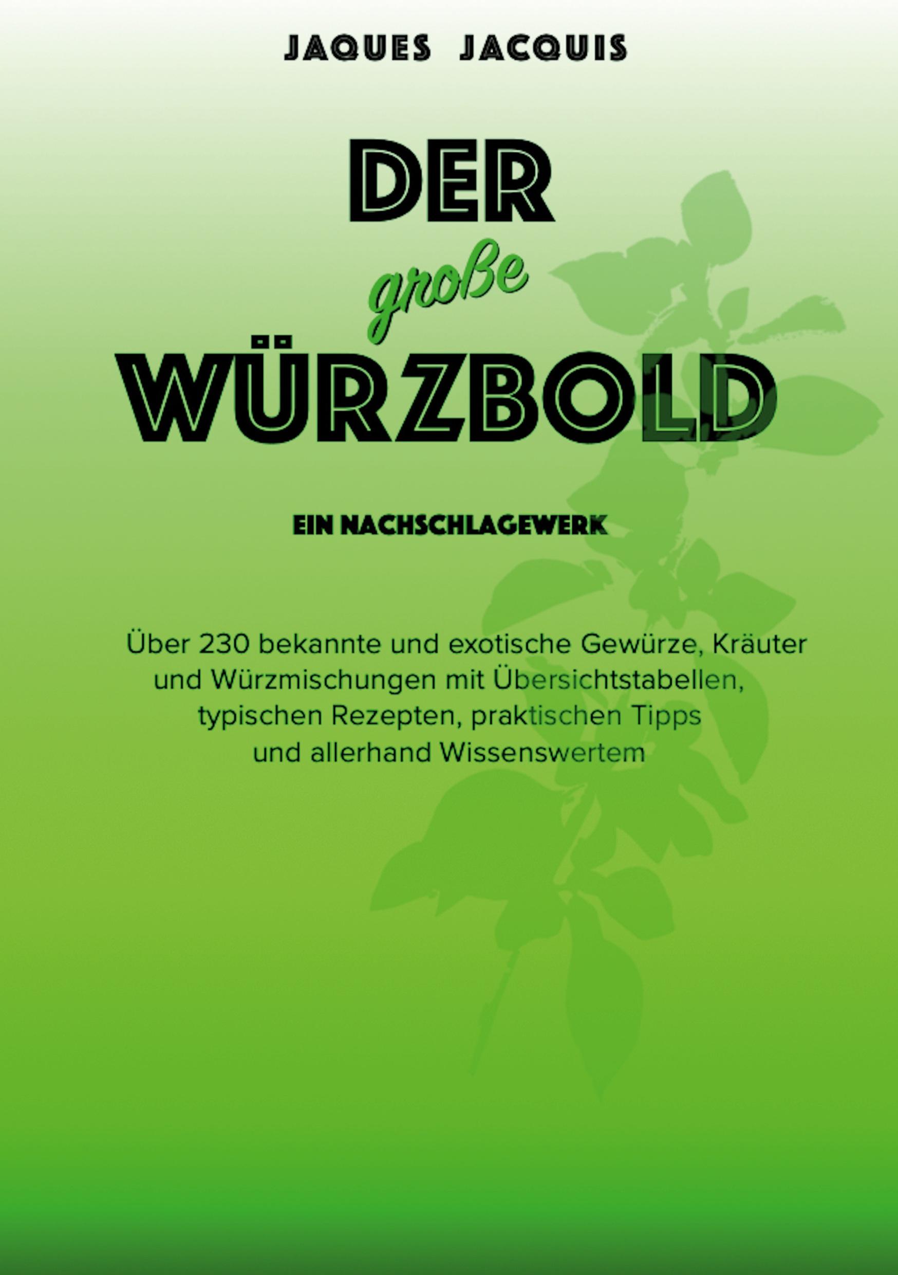 Cover: 9783757963699 | Der große Würzbold | Ein Nachschlagewerk | Jaques Jaquis | Taschenbuch