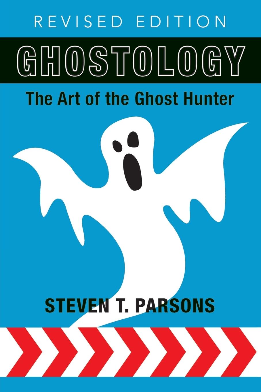 Cover: 9781910121726 | Ghostology | The Art of the Ghost Hunter | Steven T. Parsons | Buch