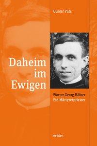 Cover: 9783429033484 | Daheim im Ewigen | Günter Putz | Buch | 105 S. | Deutsch | 2011