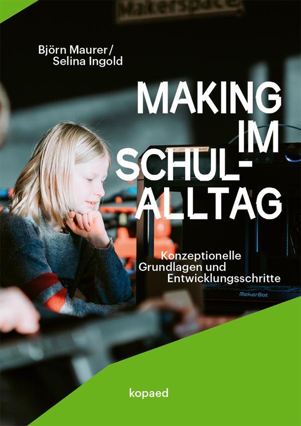 Cover: 9783968480428 | Making im Schulalltag | Selina Ingold (u. a.) | Taschenbuch | Deutsch