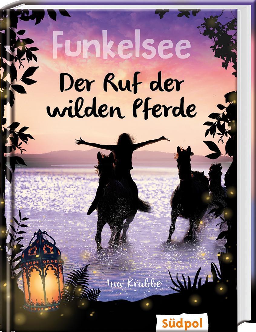 Cover: 9783965940130 | Funkelsee - Der Ruf der wilden Pferde (Band 4) | Ina Krabbe | Buch
