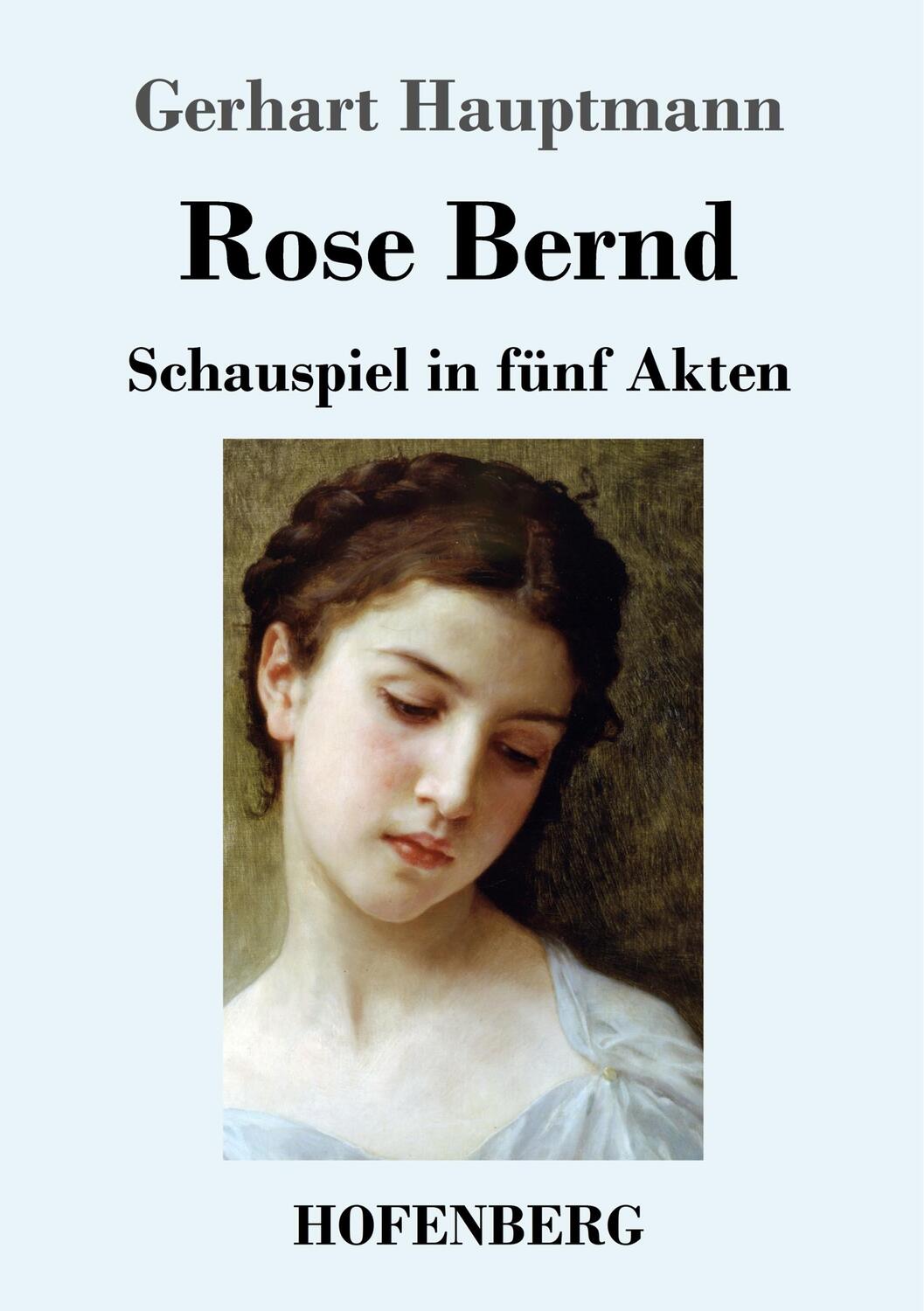 Cover: 9783743732025 | Rose Bernd | Schauspiel in fünf Akten | Gerhart Hauptmann | Buch