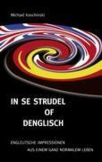 Cover: 9783839190128 | In se Strudel of Denglisch | Michael Koschinski | Taschenbuch | 280 S.