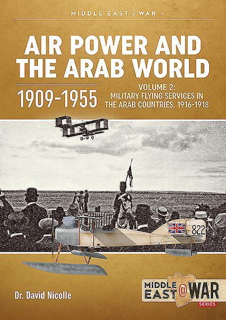 Cover: 9781913118761 | Air Power and the Arab World 1909-1955: Volume 2 - Military Flying...