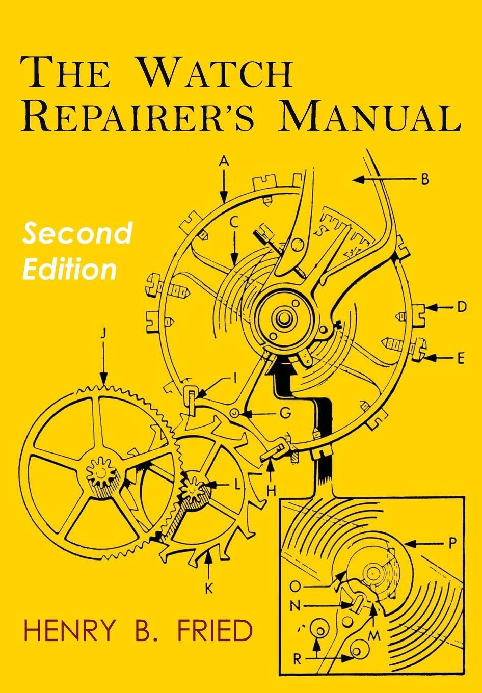 Cover: 9781684222209 | The Watch Repairer's Manual | Second Edition | Henry B. Fried | Buch