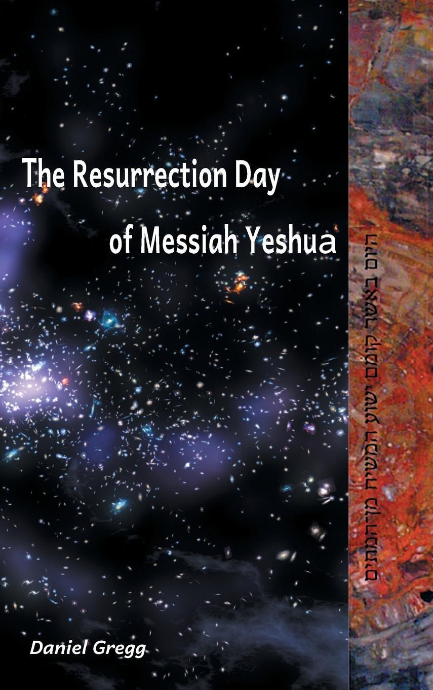 Cover: 9780979190759 | The Resurrection Day of Messiah | Daniel R Gregg | Buch | Englisch