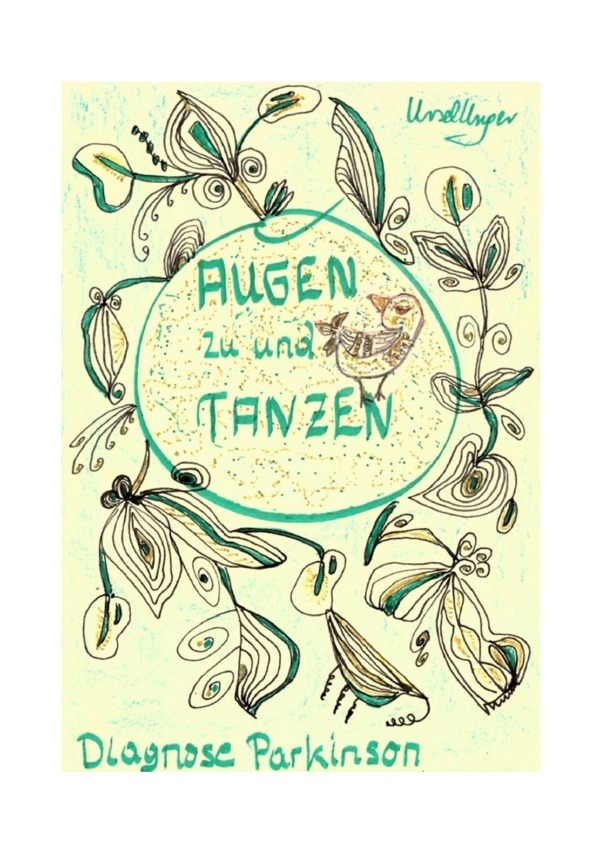 Cover: 9783759868275 | Augen zu und Tanzen | Diagnose Parkinson. DE | Ursel Unger | Buch