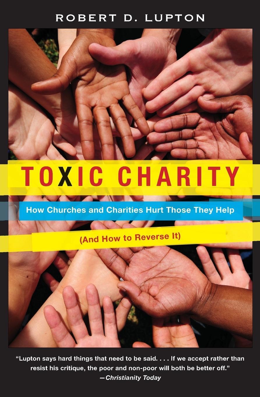 Cover: 9780062076212 | Toxic Charity | Robert D Lupton | Taschenbuch | Paperback | Englisch