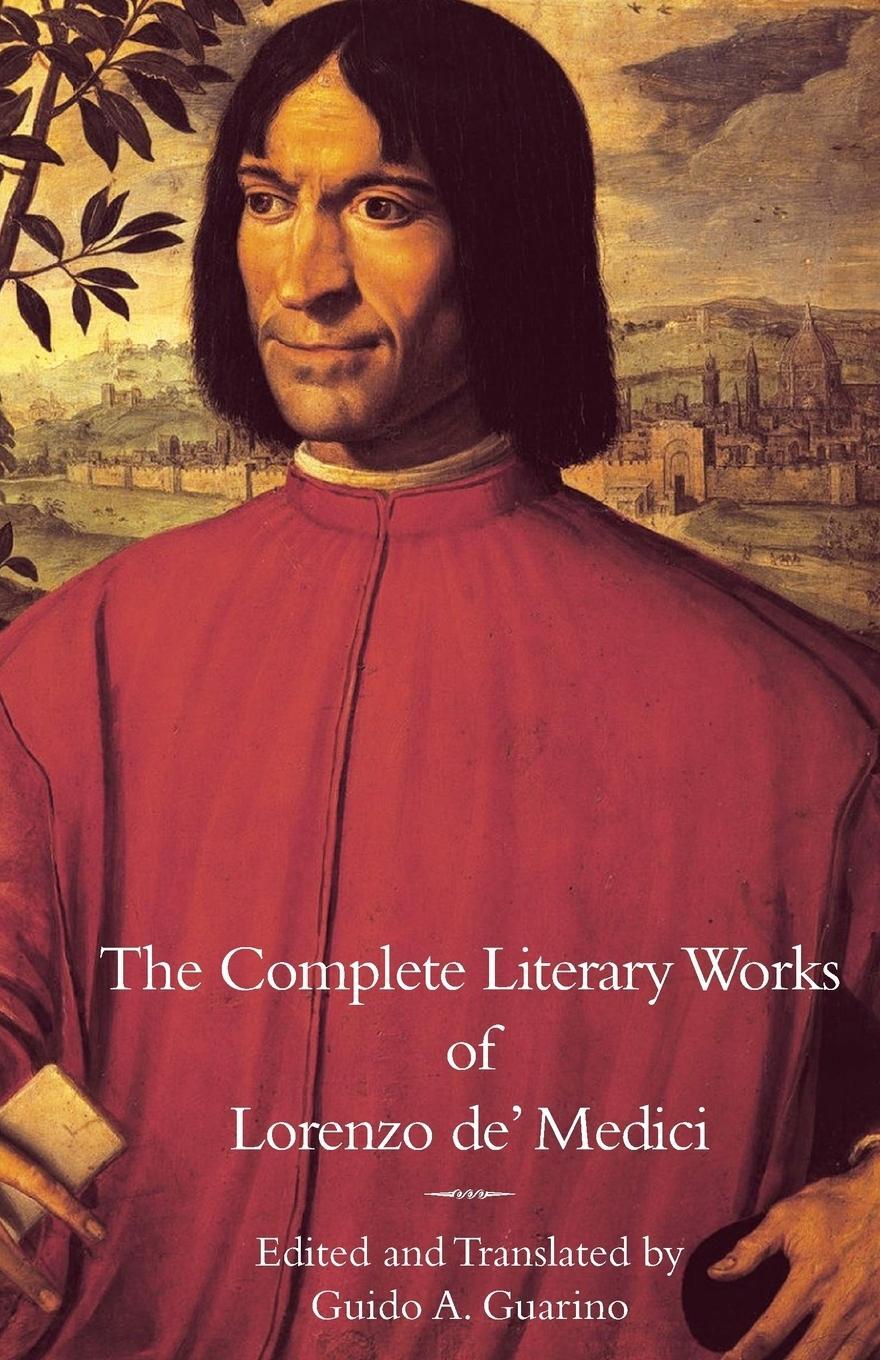 Cover: 9781599102313 | The Complete Literary Works of Lorenzo de' Medici, "The Magnificent"