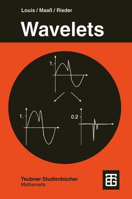 Cover: 9783519120940 | Wavelets | Theorie und Anwendungen | Alfred K. Louis (u. a.) | Buch