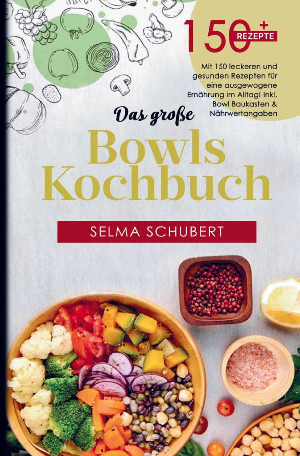 Cover: 9789403716619 | Das große Bowls Kochbuch mit 150 leckeren und gesunden Rezepten!