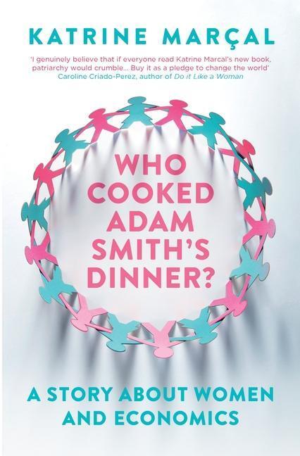 Cover: 9781846275661 | Who Cooked Adam Smith's Dinner? | A Story About Women and Economics