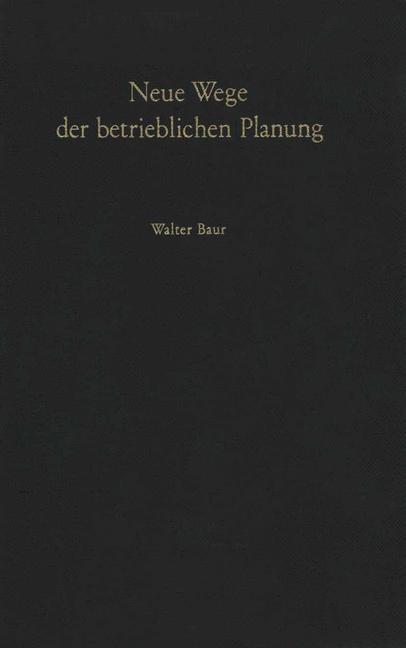 Cover: 9783642929328 | Neue Wege der betrieblichen Planung | W. Baur | Taschenbuch | viii