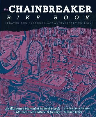 Cover: 9781621061267 | Chainbreaker Bike Book | Ethan Clark (u. a.) | Taschenbuch | Englisch