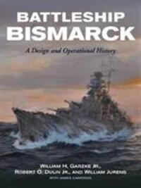 Cover: 9781526759740 | Battleship Bismarck | A Design and Operational History | O (u. a.)