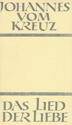 Cover: 9783894111502 | Sämtliche Werke / Das Lied der Liebe | Johannes vom Kreuz | Buch