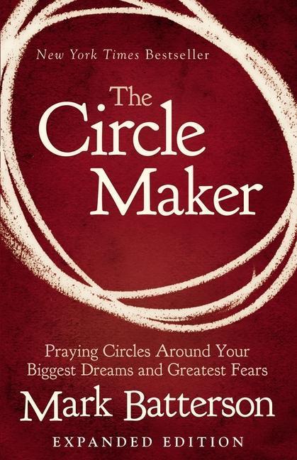 Cover: 9780310346913 | The Circle Maker | Mark Batterson | Taschenbuch | Englisch | 2016