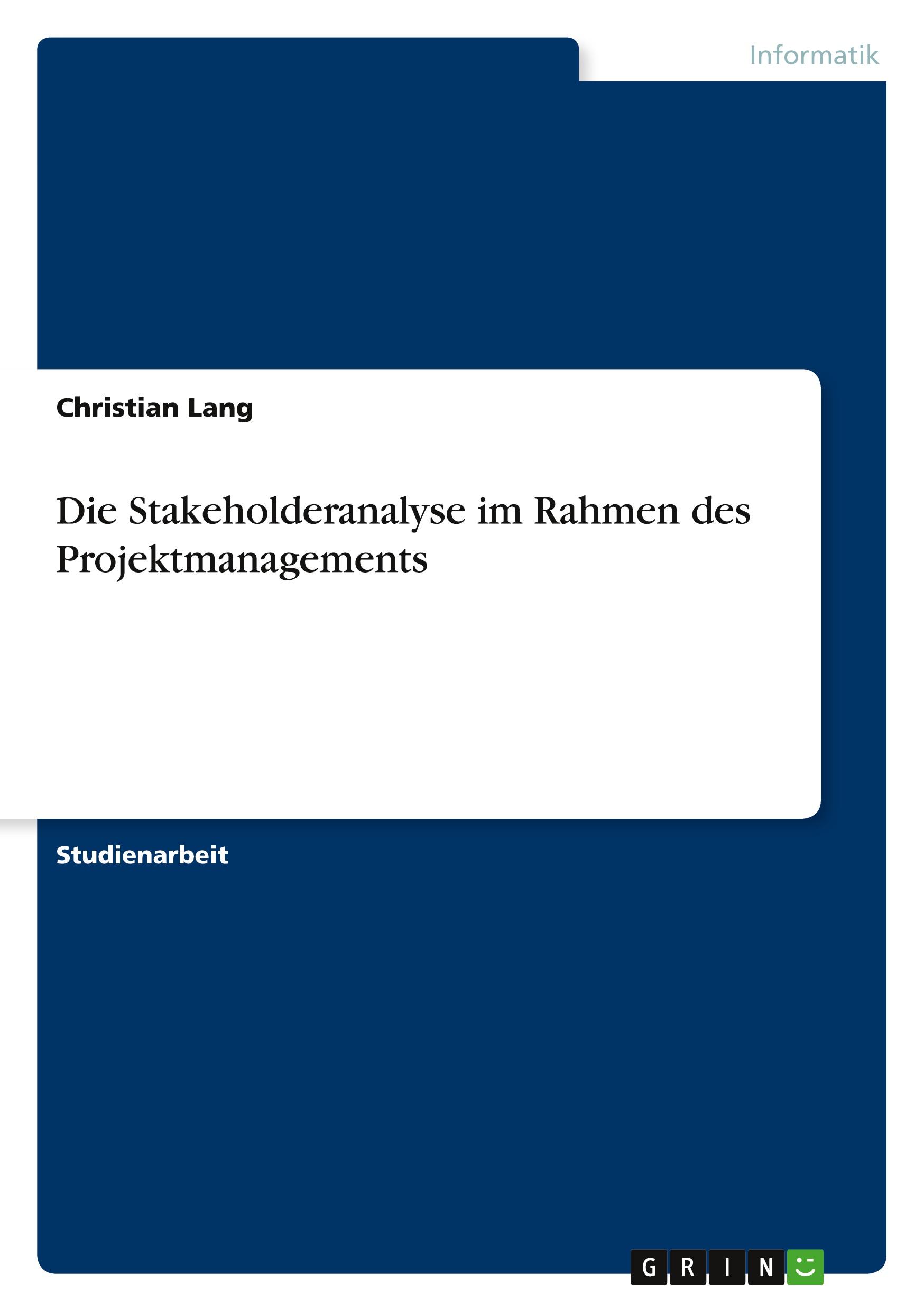 Cover: 9783640578221 | Die Stakeholderanalyse im Rahmen des Projektmanagements | Lang | Buch